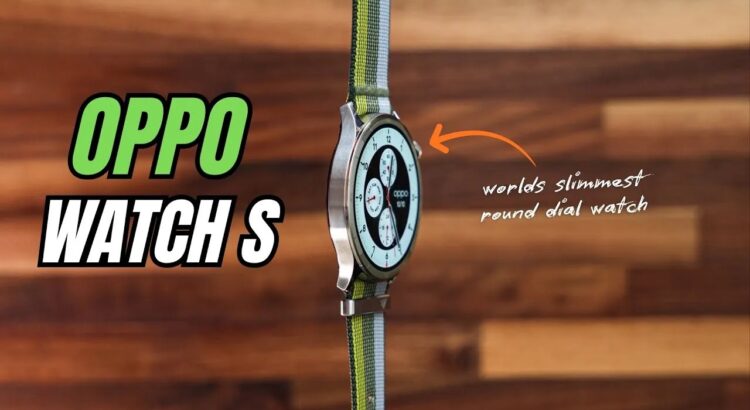 Oppo Resmikan Smartwatch Ultra Tipis: Oppo Watch S