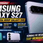 Bocoran Samsung Galaxy S27 Muncul, Desain Kamera Horizontal Ingatkan Galaxy S10