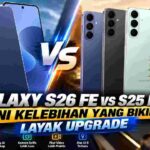 Galaxy S26 FE vs S25 FE, Upgrade Besar Hadir Lewat AI dan Performa