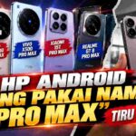 Nama Pro Max Makin Ramai di HP Android, Benarkah Mengikuti Jejak iPhone?